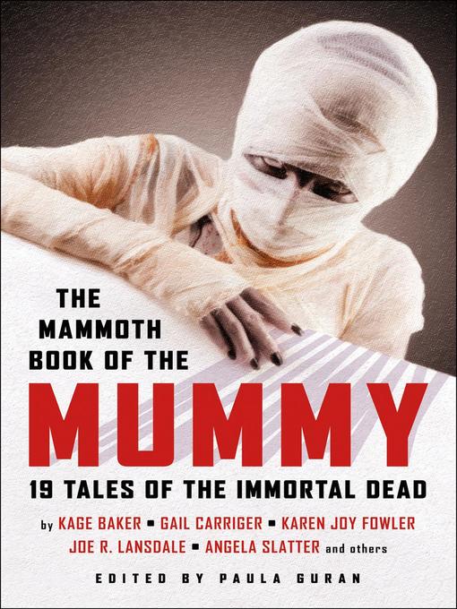 Title details for The Mammoth Book of the Mummy by Paula Guran - Available
